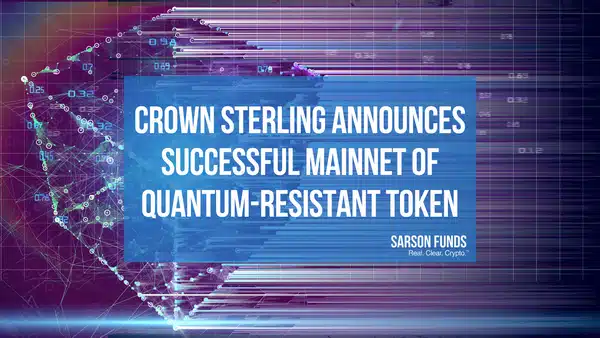 Crown Sterling Announces Successful MainNet of Quantum-Resistant Crypto Token
